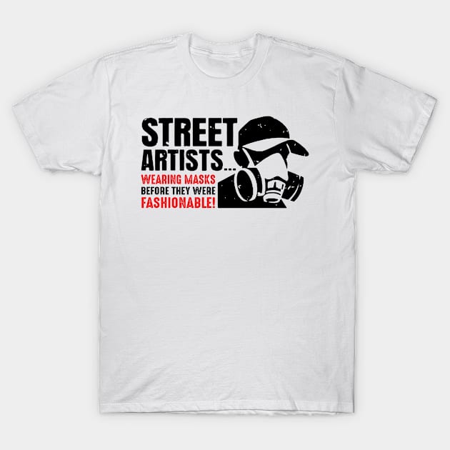 Street artists wearing masks before they were fashionable T-Shirt by Fomah